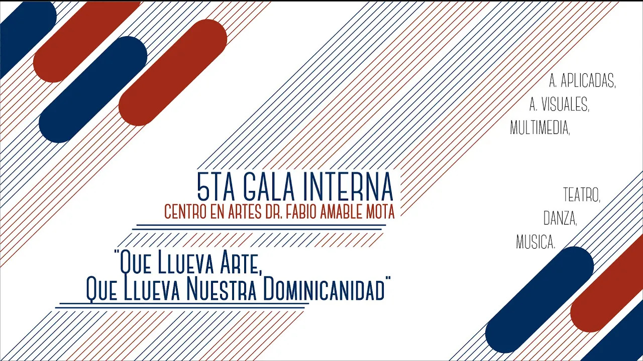 5ta Gala en Artes · 2019-2020 · Que llueva arte, que llueva nuestra dominicanidad